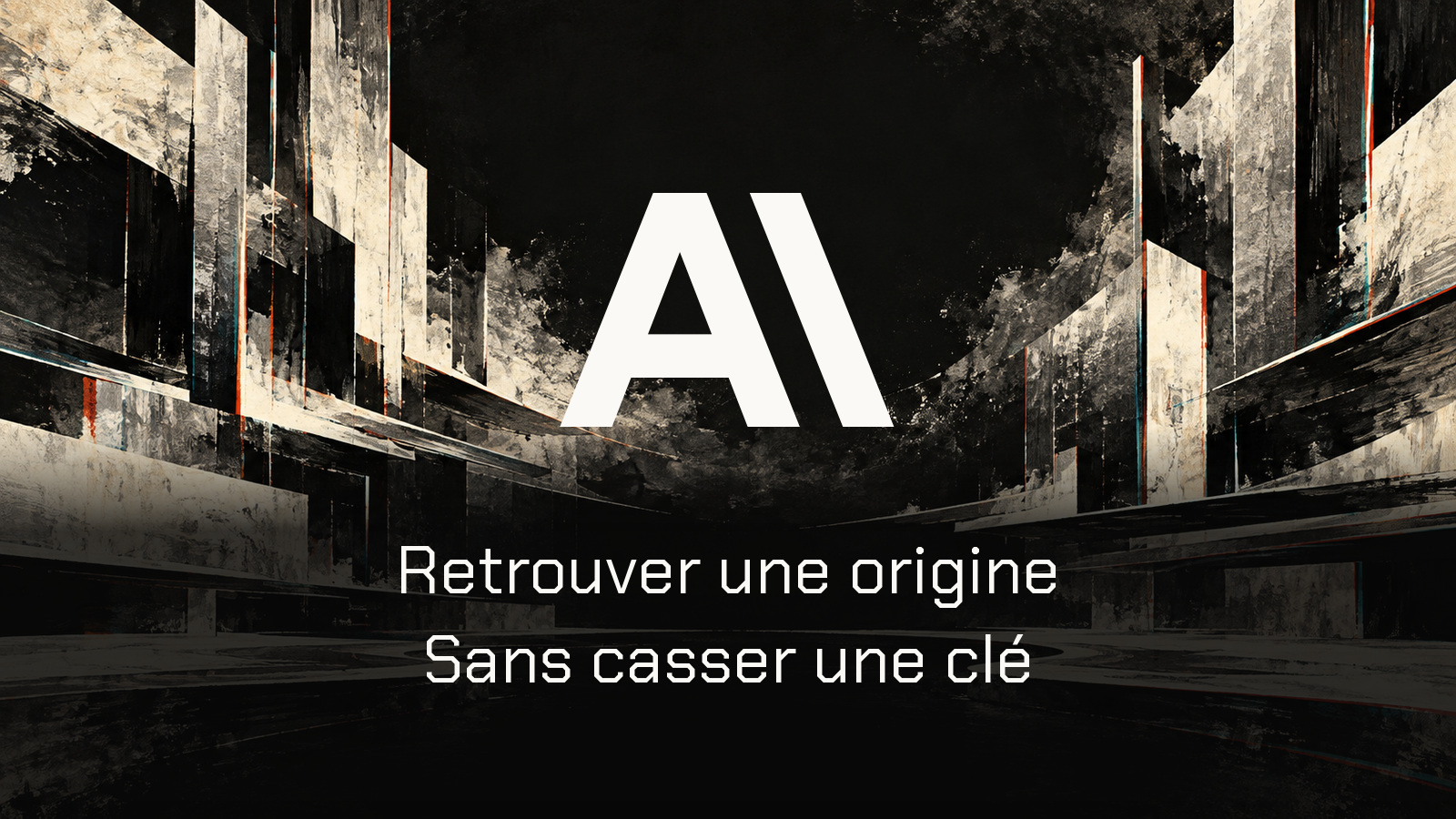 Symbole Anthropic dans une architecture sombre avec la phrase Retrouver une origine, Sans casser une clé.