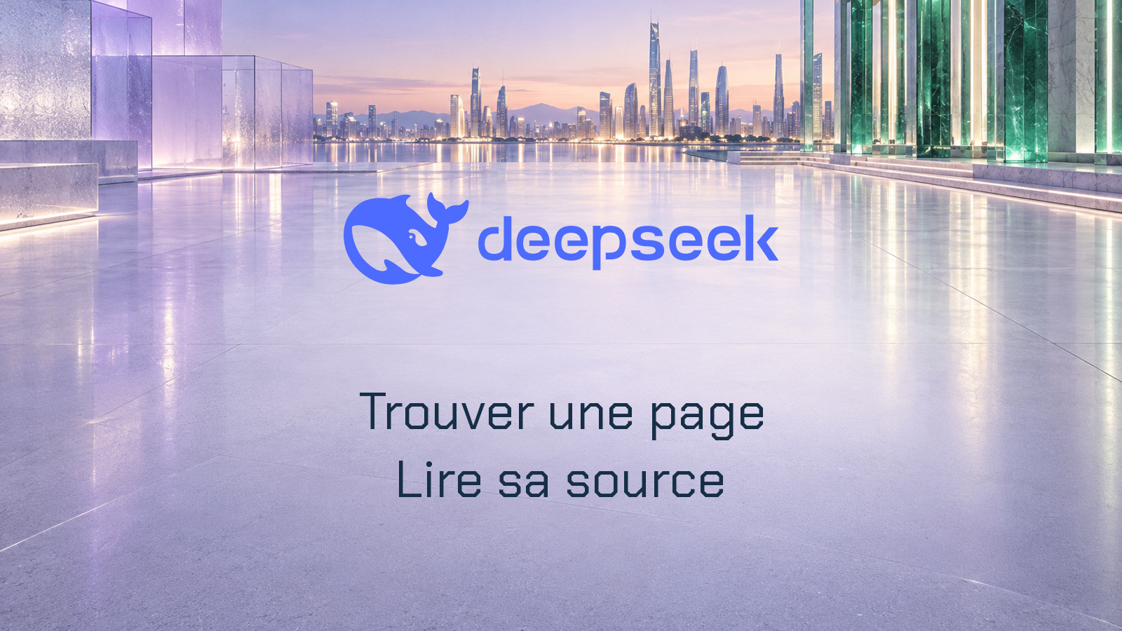 Logo DeepSeek dans une cité graphique distincte avec la phrase Trouver une page, Lire sa source.