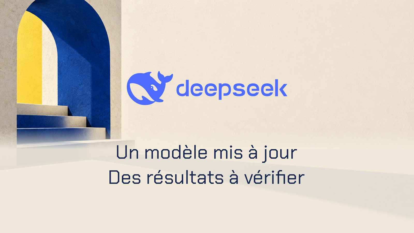 Logo DeepSeek dans une composition de portail distincte avec la phrase Un modèle mis à jour, Des résultats à vérifier.